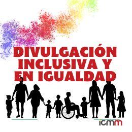 Divulgación inclusiva y en igualdad